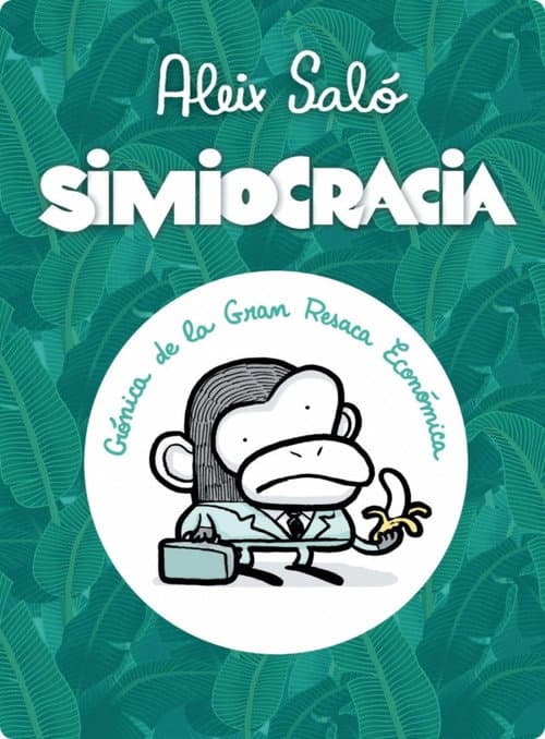 Poster for Simiocracia (Crónica de la gran resaca económica)