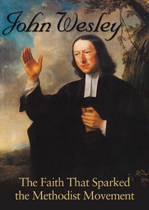 Poster for John Wesley: The Faith That Sparked the Methodist Movement