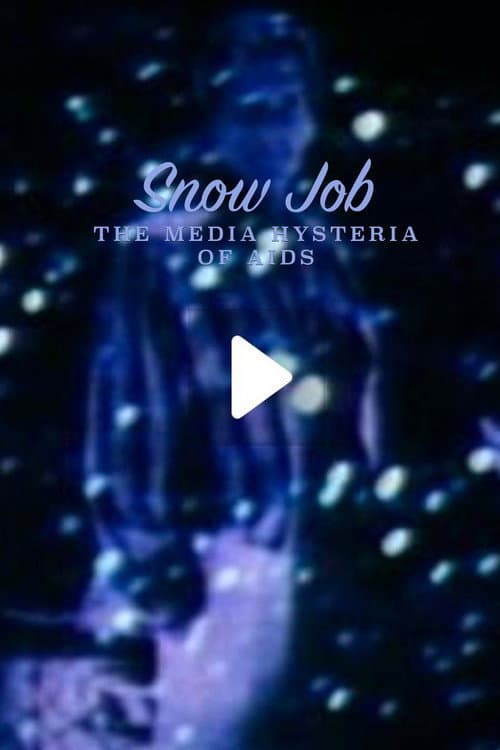 Постер до фільму «Snow Job: The Media Hysteria of AIDS»