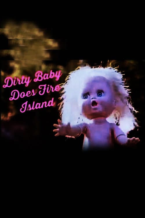 Poster for Dirty Baby Does Fire Island