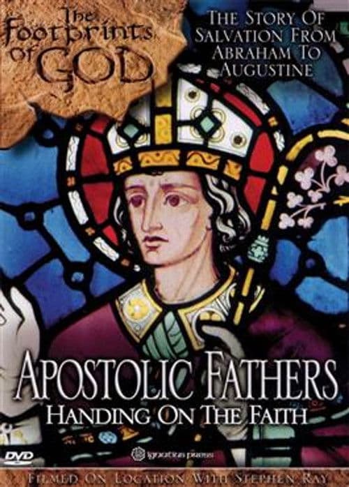 Poster for The Footprints of God: Apostolic Fathers Handing on the Faith