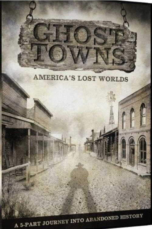 Poster for Ghost Towns: America's Lost World