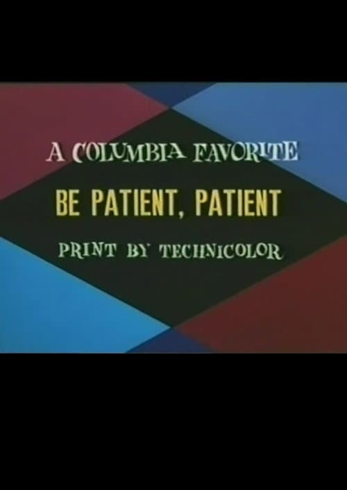 Poster for Be Patient, Patient