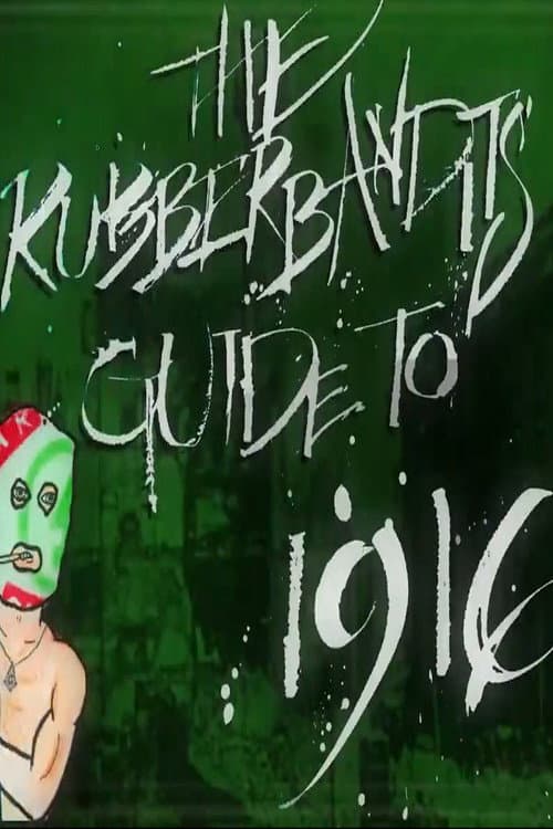 Poster for Rubberbandits Guide to 1916