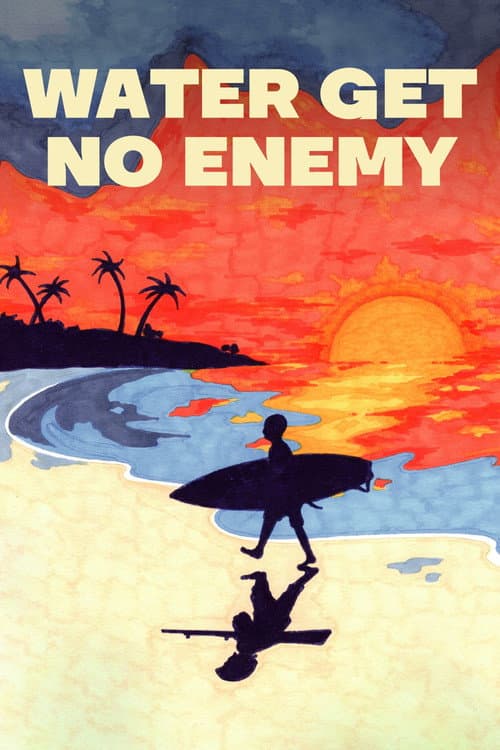Poster for Water Get No Enemy
