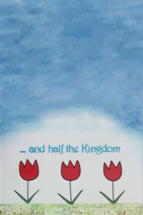 Poster for ...and Half the Kingdom