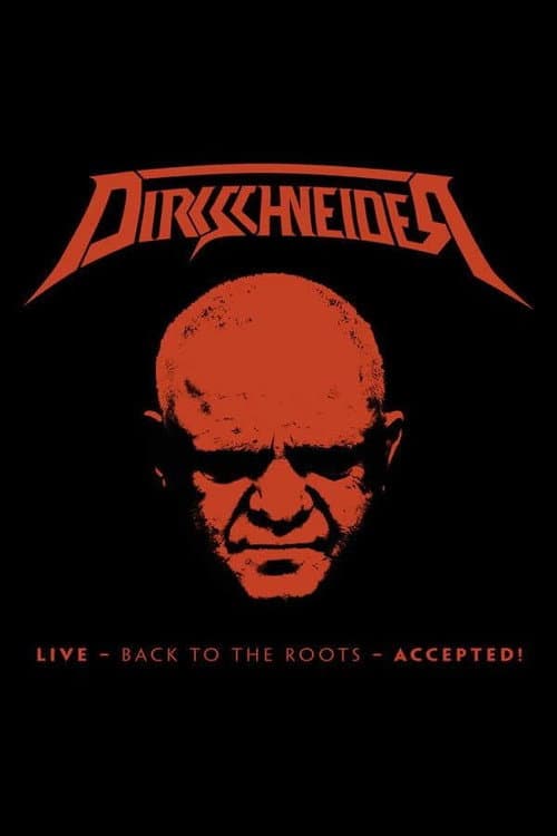 Poster for Dirkschneider: Live - Back to the Roots - Accepted!