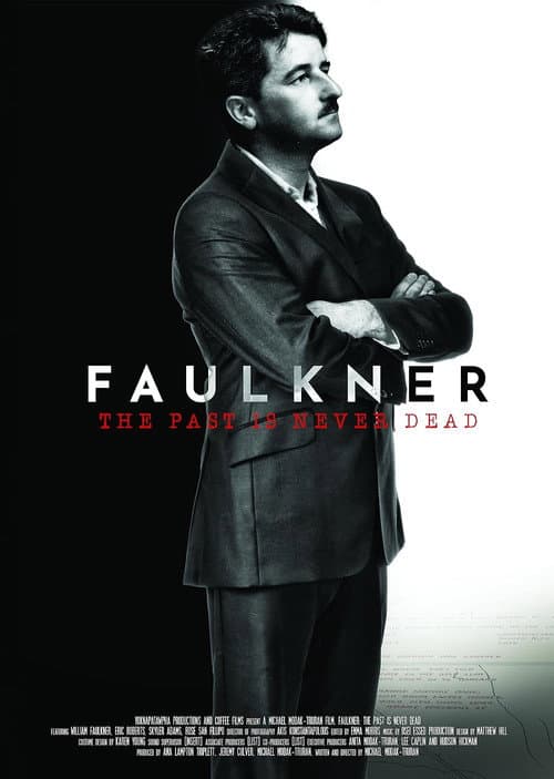 Poster for The Past Is Never Dead: The Story of William Faulkner