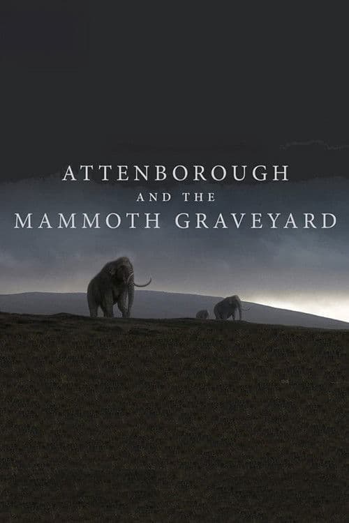 Poster for Attenborough and the Mammoth Graveyard