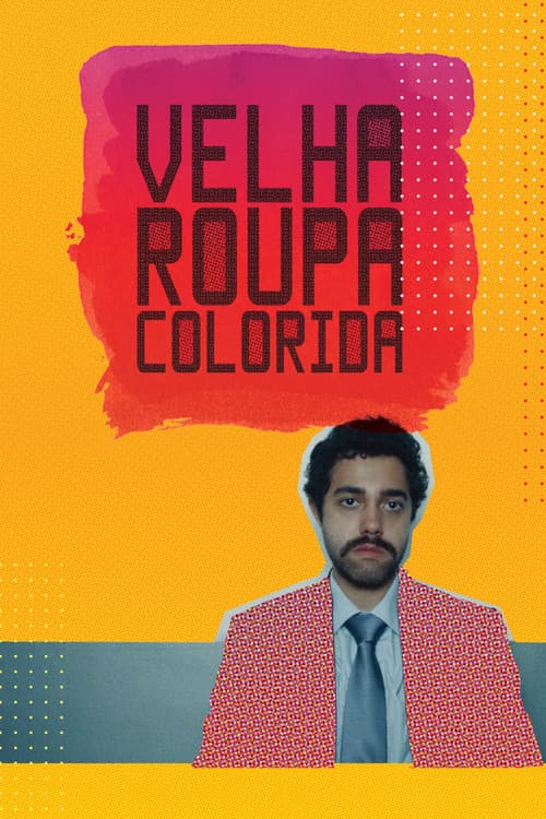 Poster for Velha Roupa Colorida