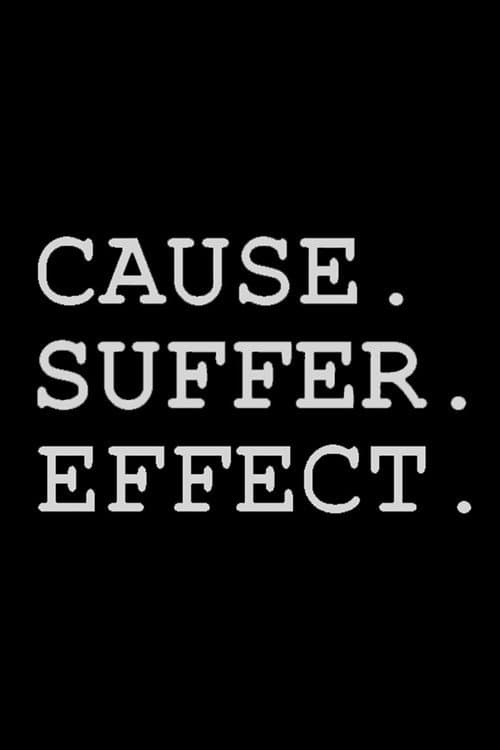 Poster for Cause Suffer Effect