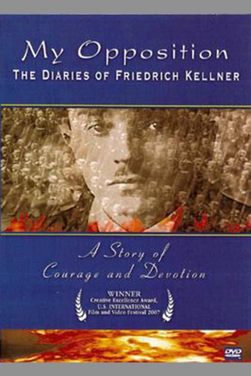 Poster for My Opposition: The Diaries of Friedrich Kellner