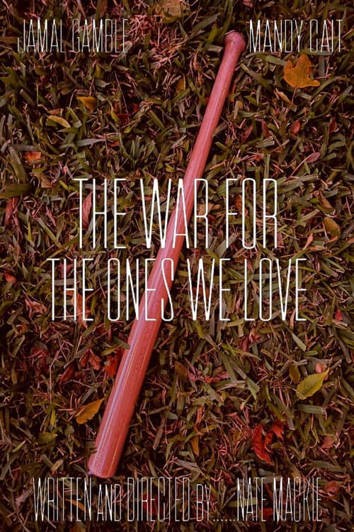 Poster for The War For The Ones We Love