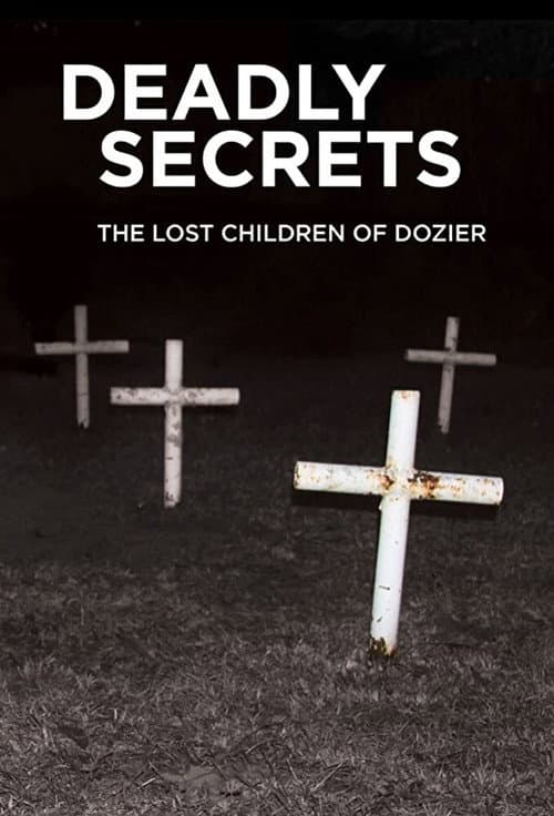 Постер до фільму «Deadly Secrets: The Lost Children of Dozier»