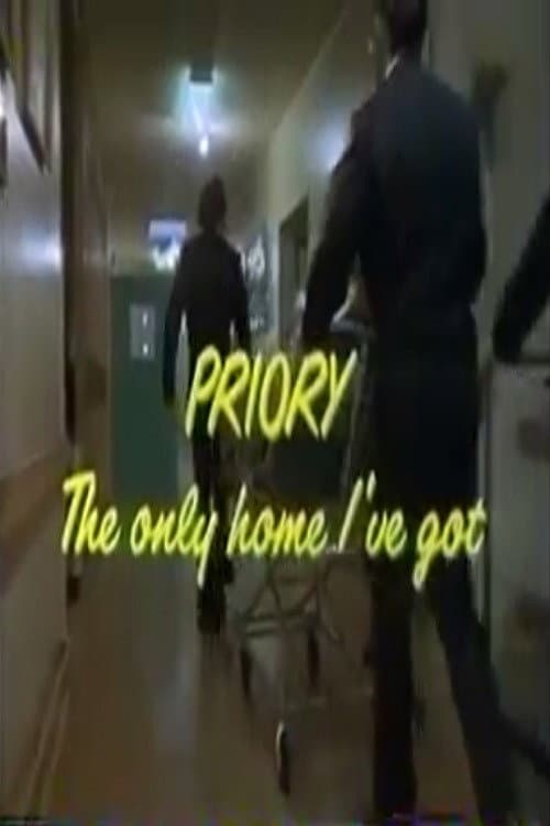 Poster for Priory: The Only Home I've Got