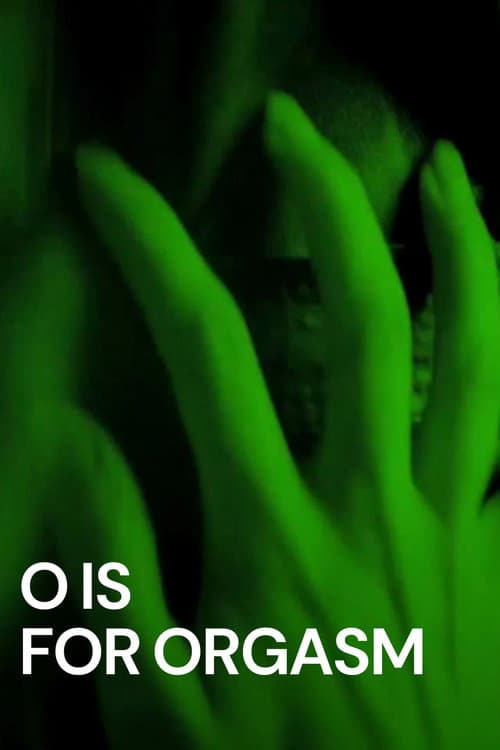 Poster for O Is for Orgasm
