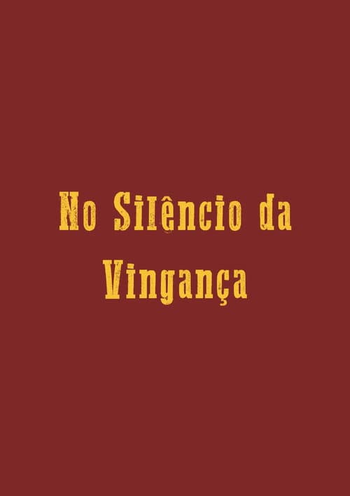 Poster for No Silêncio da Vingança