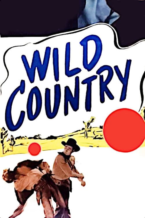 Постер до фільму «Wild Country»