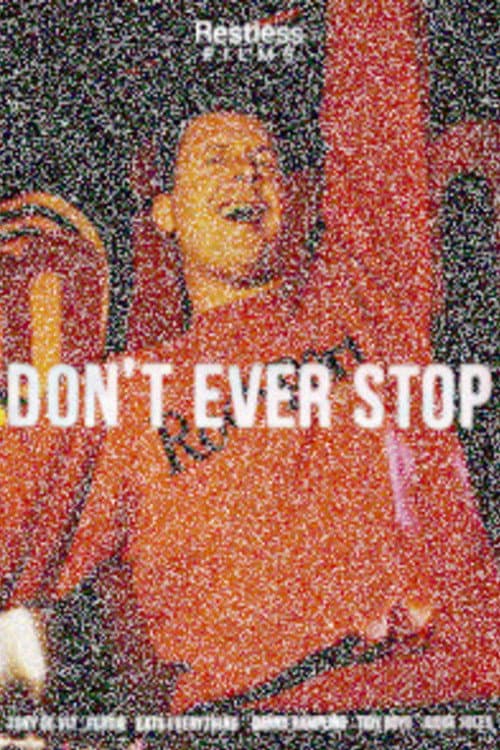 Poster for Don't Ever Stop