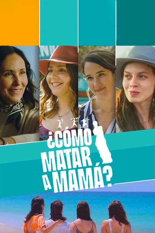 Poster for ¿Cómo matar a mamá?