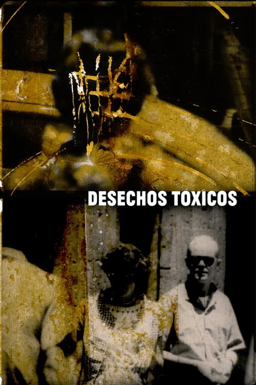 Poster for Desechos tóxicos