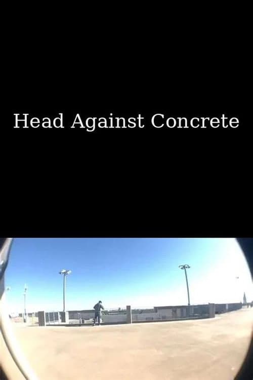 Poster for Head Against Concrete