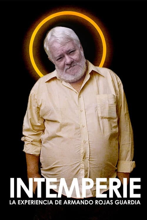 Poster for Intemperie. La experiencia de Armando Rojas Guardia