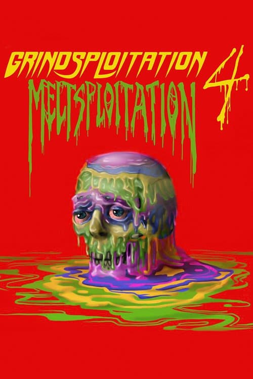 Poster for Grindsploitation 4: Meltsploitation