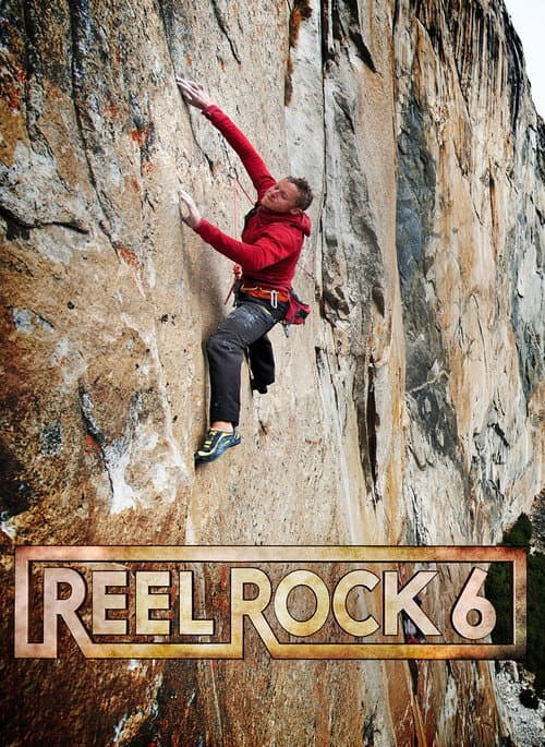 Poster for Reel Rock 6