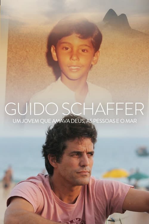 Poster for Guido Schaffer - Um jovem que amava Deus, o Mar e as Pessoas