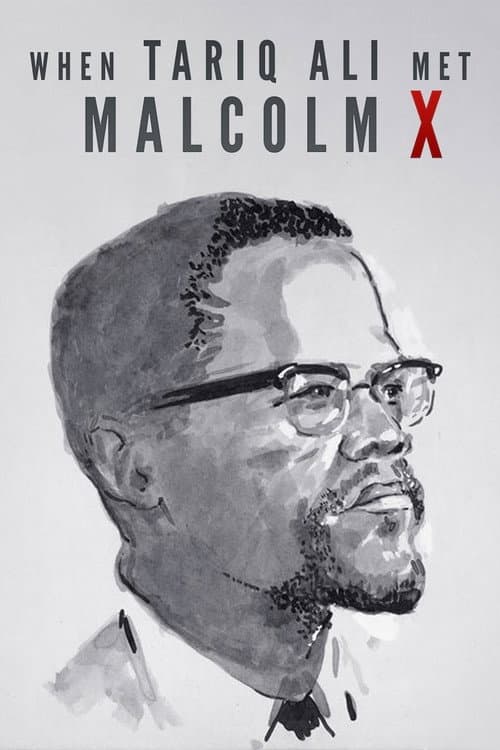 Poster for When Tariq Ali Met Malcolm X