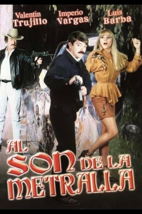 Poster for Al son de la metralleta