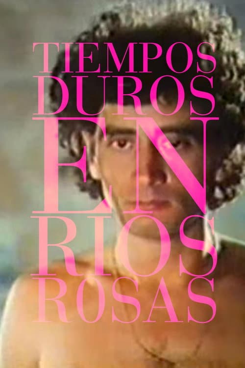 Poster for Hard Times at Ríos Rosas