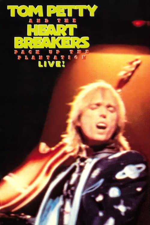 Poster for Tom Petty and the Heartbreakers: Pack Up the Plantation - Live!