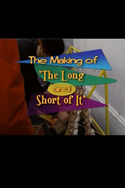 Постер до фільму «The Making of 'The Long and Short of It'»