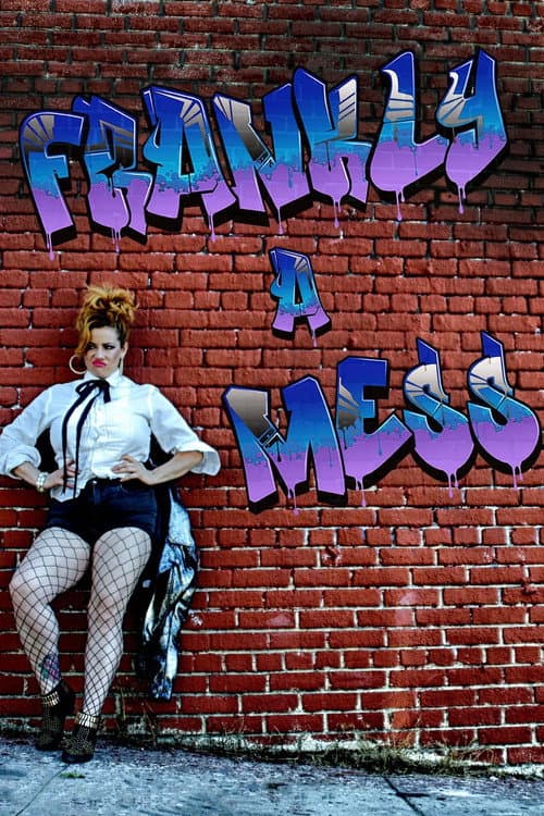 Poster for Frankly a Mess