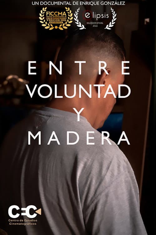 Poster for Entre voluntad y madera