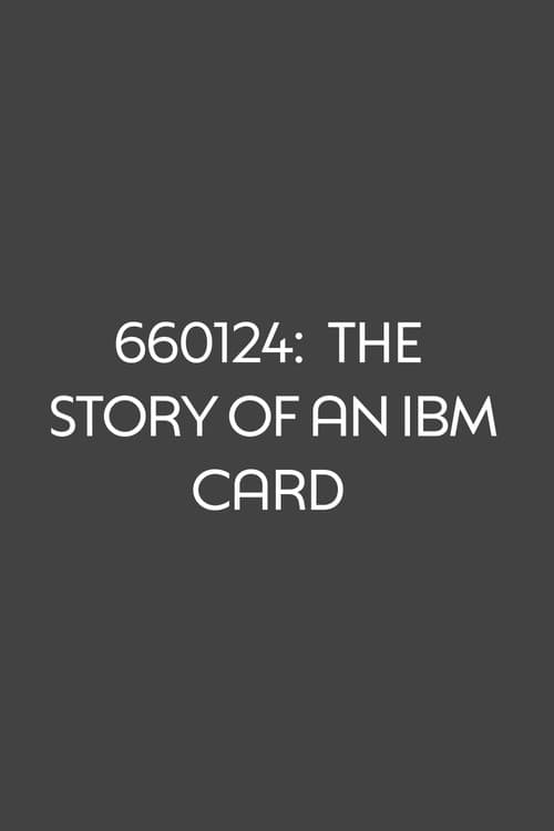 Poster for 660124: The Story of an IBM Card