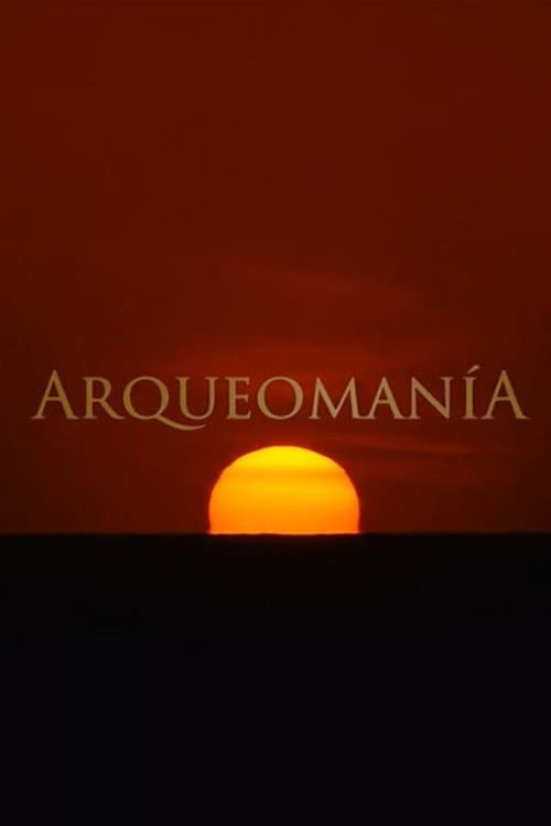 Poster for Arqueomanía