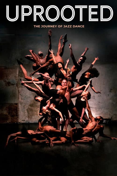Poster for Uprooted: The Journey of Jazz Dance