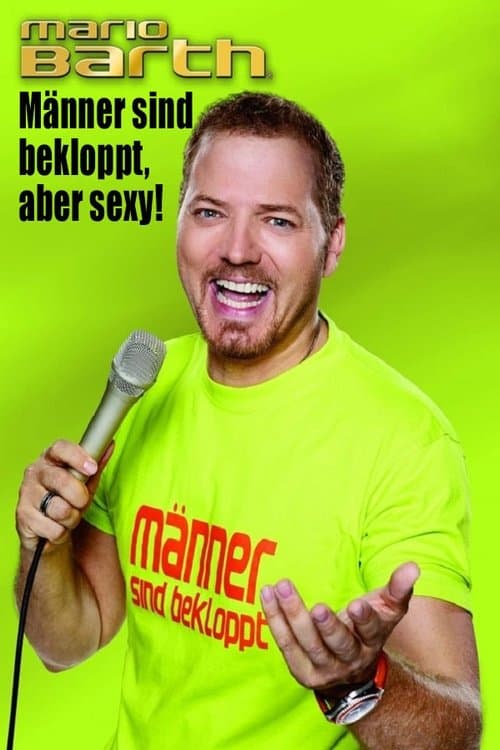 Poster for Mario Barth: Männer sind bekloppt, aber sexy!