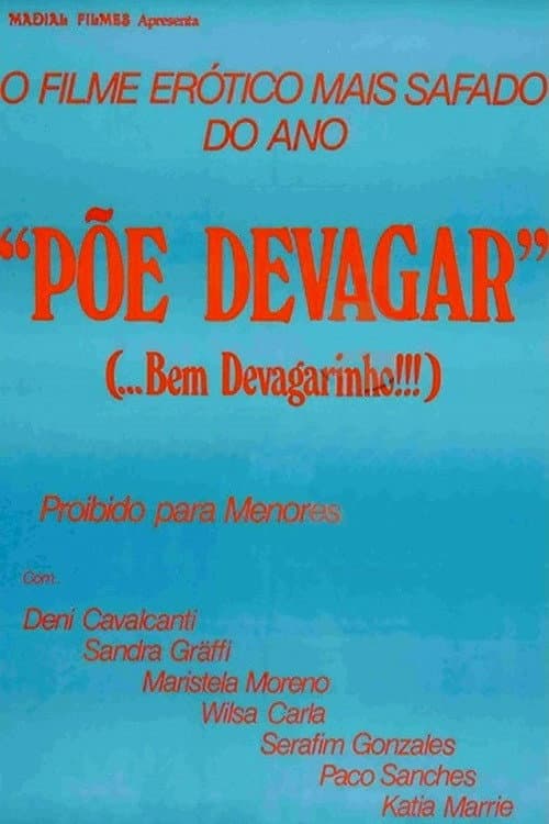 Poster for Põe Devagar... Bem Devagarinho