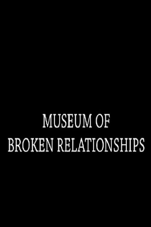 Poster for Museum of Broken Relationships