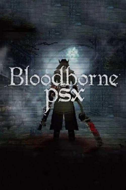 Poster for Bloodborne PSX: Recreating Bloodborne as a PlayStation One Game