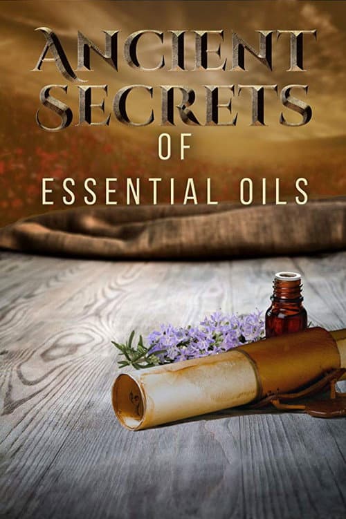 Poster for Ancient Secrets of Essential Oils