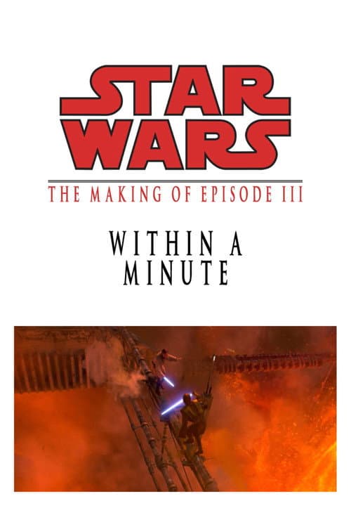 Poster for Within a Minute: The Making of Star Wars Episode III