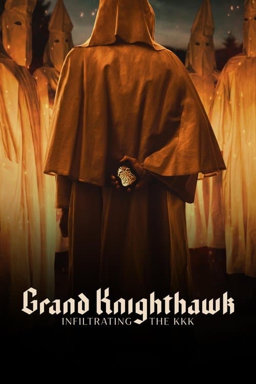 Poster for Grand Knighthawk: Infiltrating The KKK