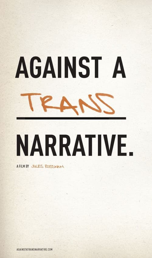 Poster for Against a Trans Narrative