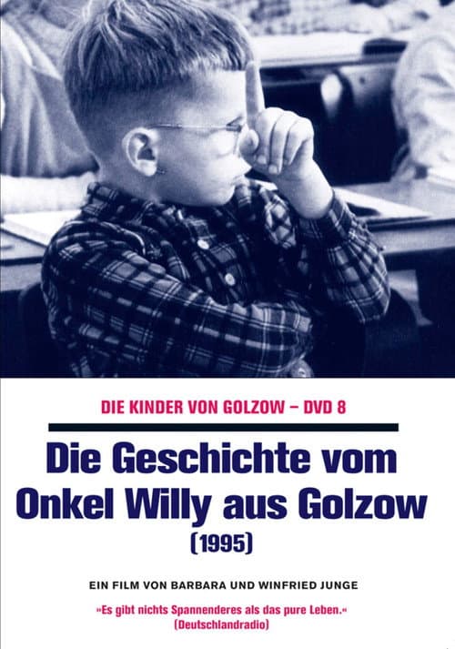 Постер до фільму «Die Geschichte vom Onkel Willy aus Golzow»