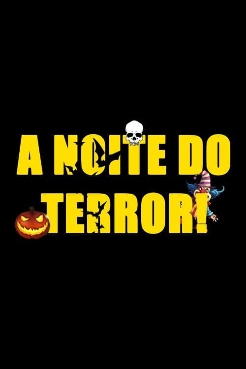 Poster for A Noite do Terror!